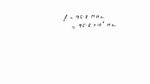 a-958-mathrmmhz-fm-radio-wave-propagates-at-the-speed-of-light-whats-its-wavelength