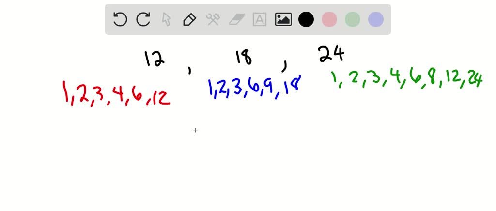 SOLVED Determine The Greatest Common Factor 12 18 And 24