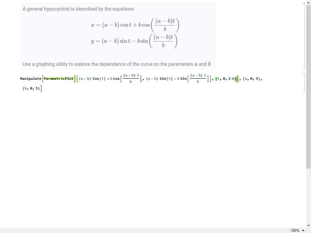 SOLVED:A General Hypocycloid Is Described By The Equations X=(a-b) Cost ...