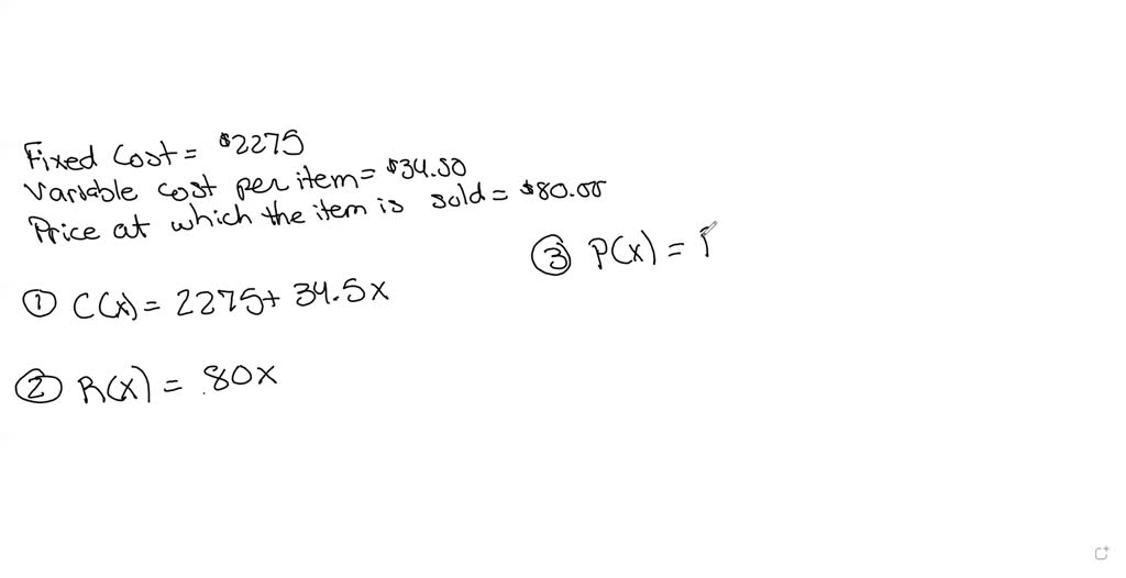 SOLVED:The fixed and variable costs to produce an item are given along ...