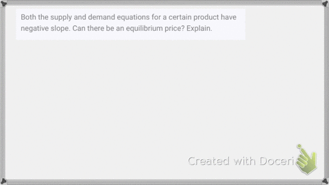 both-the-supply-and-demand-equations-for-a-certain-product-have-negative-slope-can-there-be-an-equil