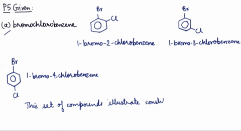write-formulas-and-names-for-the-isomers-of-a-bromochlorobenzene-b-trifluorobenzene-and-c-chlorotolu