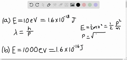find-the-de-broglie-wavelength-of-electrons-with-kinetic-energies-a-10-mathrmev-b-10-mathrmkev-and-m