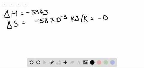 suppose-that-a-reaction-has-delta-h-33-mathrmkj-and-delta-s-58-mathrmj-mathrmk-at-what-temperature-w