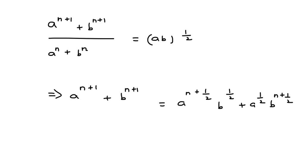 solved-if-a-n-1-b-n-1-a-m-b-n-is-the-geometric-mean-between-a-and-b