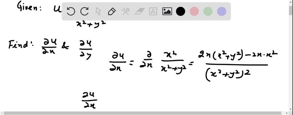 SOLVED: If u=x^2 /(x^2+y^2), find ∂u / ∂x, ∂u / ∂y.