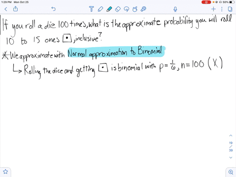 if-you-roll-a-die-100-times-what-is-the-approximate-probability-that-you-will-roll-between-10-and-15