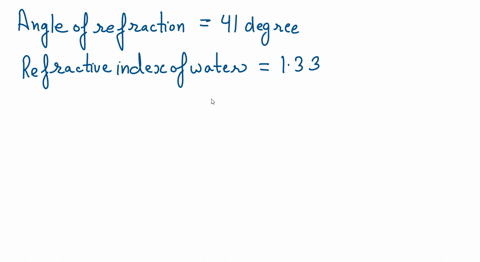 a-beam-of-light-traveling-in-air-enters-a-pool-of-water-if-the-angle-of-refraction-is-41-and-the-ind