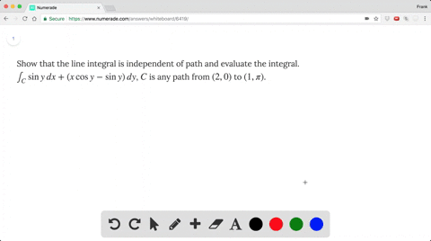 show-that-the-line-integral-is-independent-of-path-and-evaluate-the-integral-int_c-sin-y-dx-x-cos-y-