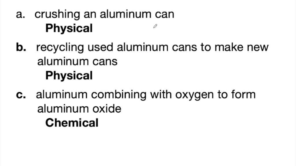 Is Crushing A Can A Physical Or Chemical Change A Classify each example as a physical change or a chemical change. a