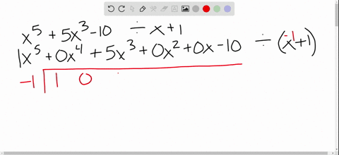 use-synthetic-division-to-find-the-quotient-and-remainder-when-x55-x3-10-is-divided-by-x1
