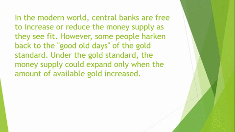 in-the-modern-world-central-banks-are-free-to-increase-or-reduce-the-money-supply-as-they-see-fit-ho
