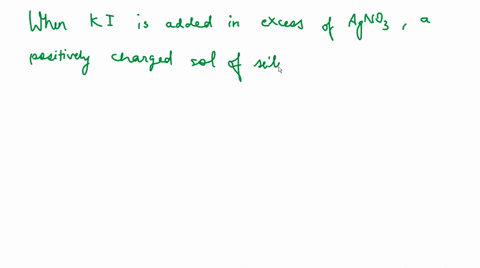 when-dilute-aqueous-solution-of-mathrmagno_3-excess-is-added-to-ki-solution-positively-charged-sol-p