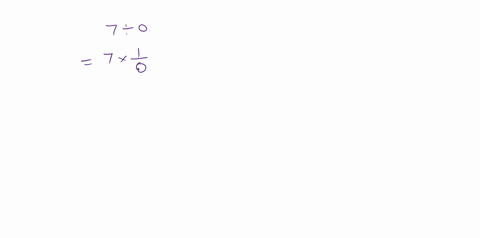 perform-the-indicated-operation-7-div-0
