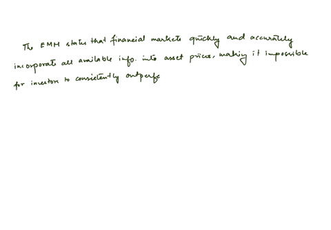 describe-the-efficient-markets-hypothesis-and-give-a-piece-of-evidence-consistent-with-this-hypothes