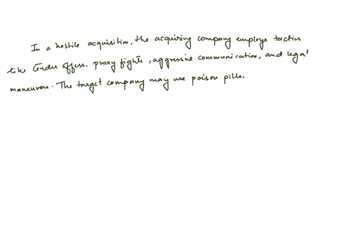 examine-a-hostile-acquisition-and-discuss-the-tactics-employed-by-both-the-predator-and-the-target-c