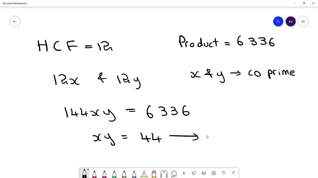 Two positive numbers have their HCF as 12 and their product as 6336 ...