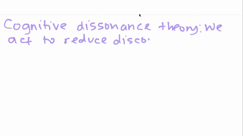 cognitive-dissonance-theory-attempts-to-explain-why-a-people-who-act-against-their-attitudes-tend-to