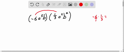 multiply-and-simplify-left-6-a5-brightleftfrac13-a2-b2right