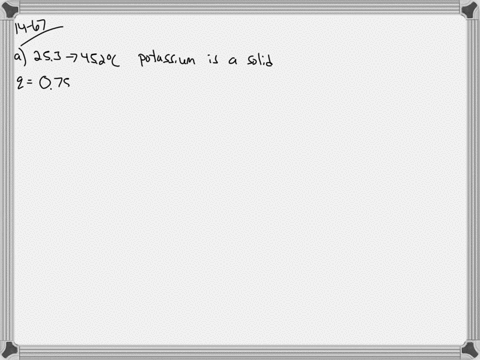 some-properties-of-potassium-metal-are-summarized-in-the-following-table-a-calculate-the-quantity-of