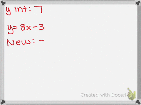 write-an-equation-in-the-form-ym-xb-of-the-line-that-is-described-the-y-intercept-is-7-and-the-line-