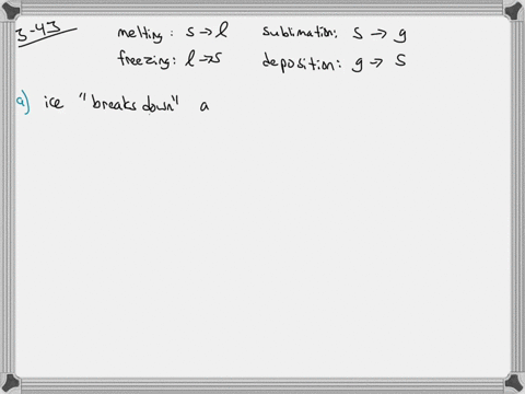 identify-each-of-the-following-changes-of-state-as-melting-freezing-sublimation-or-deposition-a-ice-