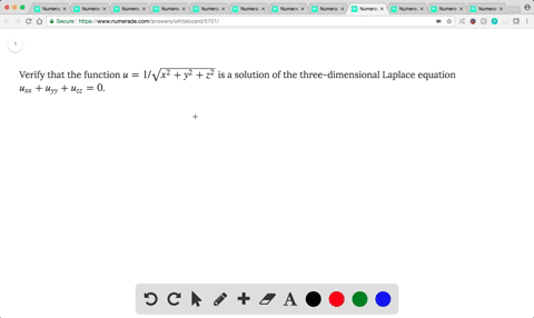 Solved Verify That The Function U 1 Sqrt X 2 Y 2 Z 2 Is A Solution Of The Three Dimensional Laplace Equation U X X U Y Y U Z Z 0