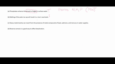 which-of-the-following-statements-is-not-correct-a-phosphates-enhance-the-growth-of-algae-in-surface