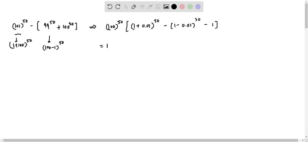 SOLVED:The larger of 99^50+100^50 and 101^50 is
