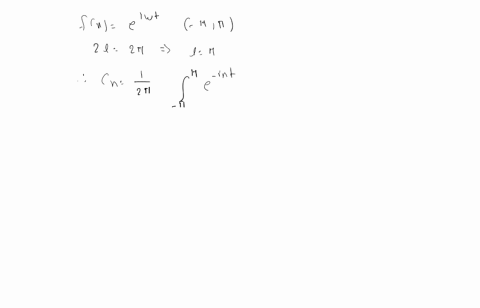 let-ftetext-ist-on-pi-pi-expand-ft-in-a-complex-exponential-fourier-series-of-period-2-pi-assume-ome