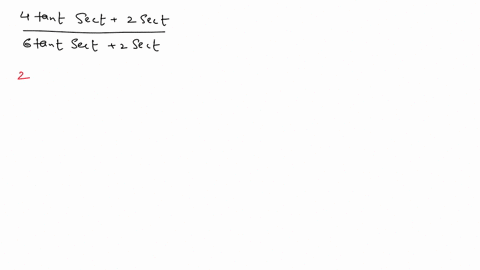 simplify-frac4-tan-t-sec-t2-sec-t6-tan-t-sec-t2-sec-t