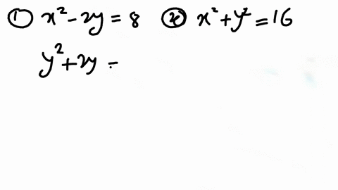 solve-each-system-by-the-addition-method-leftbeginarrayl-x2-2-y8-x2y216-endarrayright