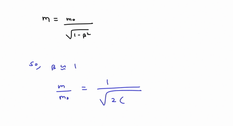 mfracm_0sqrt1-beta2-for-quad-beta-sim-1-fracmm_0frac1sqrt21-betafrac1sqrt2-eta