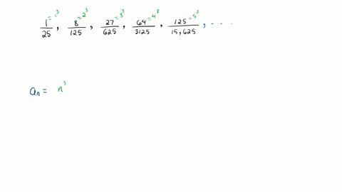 find-a-formula-for-the-n-th-term-of-the-sequence-frac125-frac8125-frac27625-frac643125-frac12515625-