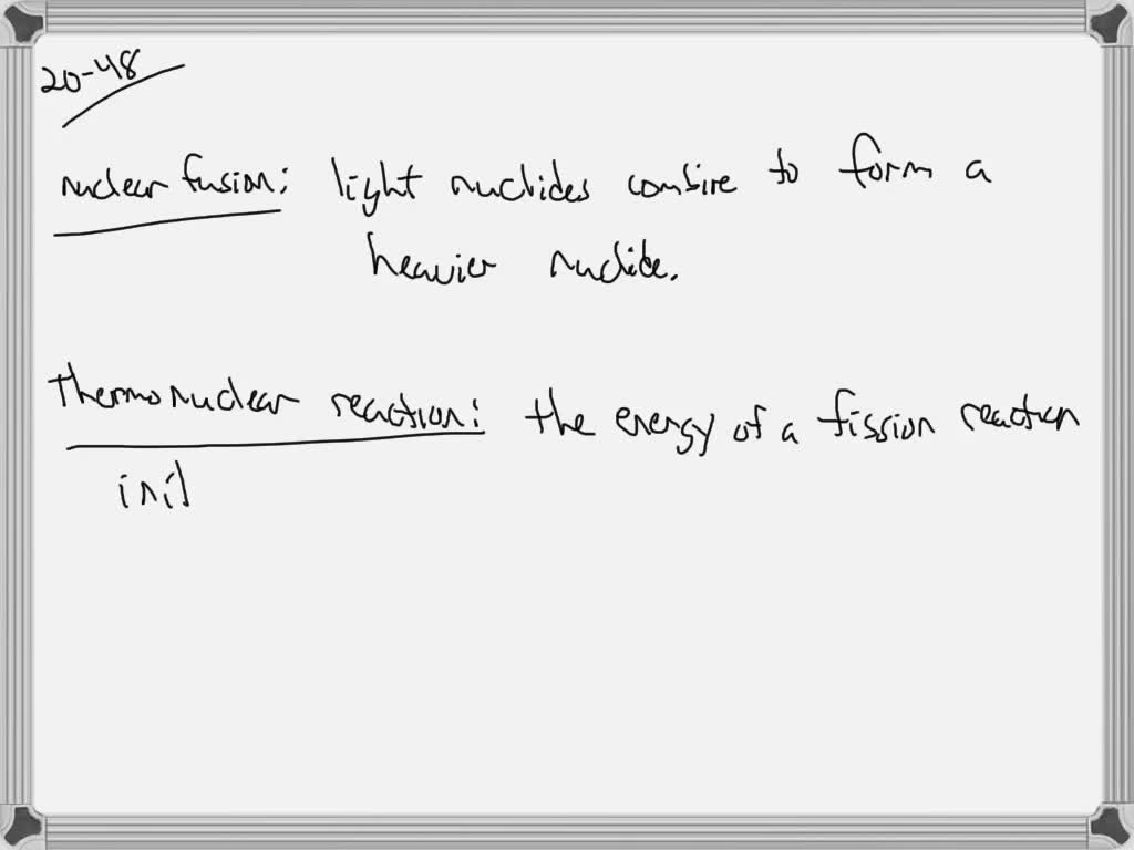 solved-define-nuclear-fusion-thermonuclear-reaction-and-plasma