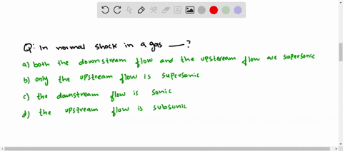 in-a-normal-shock-in-a-gas-a-both-the-downstream-flow-and-the-upstream-flow-are-supersonic-b-only-th