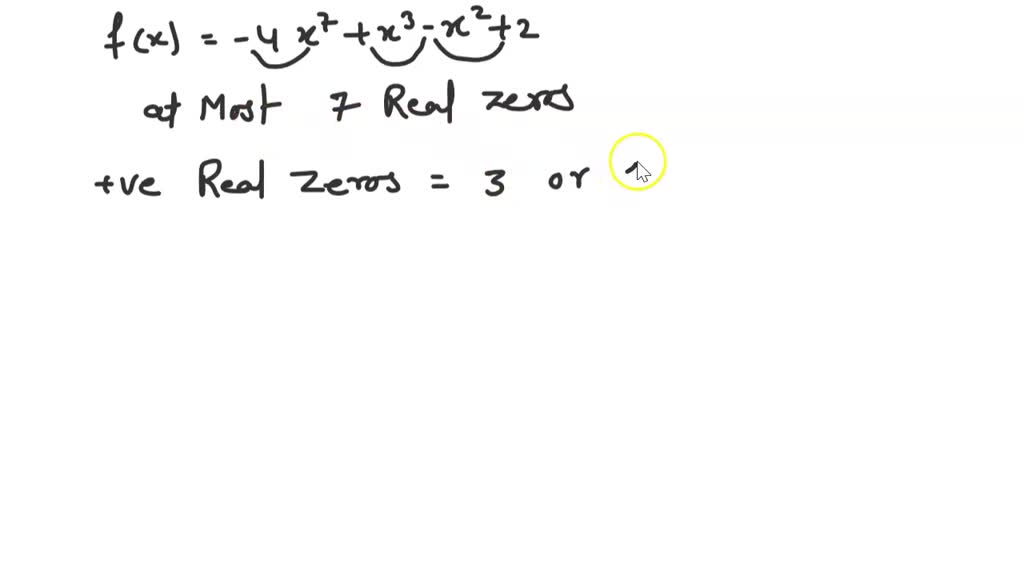 SOLVED Tell The Maximum Number Of Real Zeros That Each Polynomial 