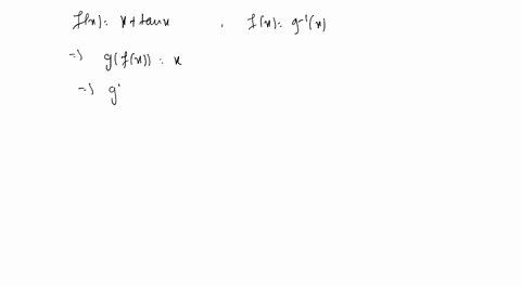 if-fxxtan-x-and-f-is-the-inverse-of-g-find-gprimex