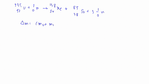 in-the-fission-reaction-frac23592-mathrmufrac10-mathrmn-rightarrow-frac13855-mathrmxefrac9538-mathrm