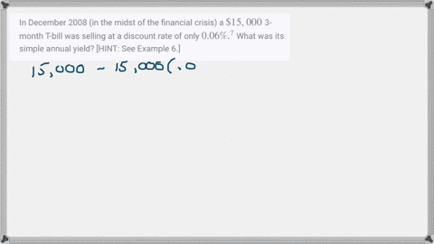in-december-2008-in-the-midst-of-the-financial-crisis-a-15000-3-month-t-bill-was-selling-at-a-discou