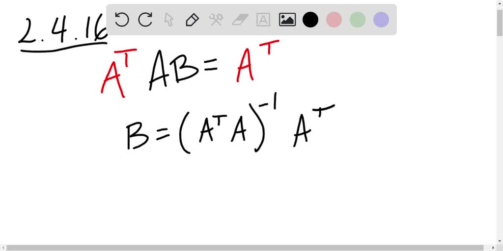 Suppose A Has A Right-inverse B. Then A B=I Leads To A^T A B=A^T Or B ...