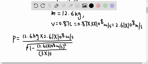 a-body-has-a-mass-of-126-mathrmkg-and-a-speed-of-087-c-a-what-is-the-magnitude-of-its-momentum-b-if-