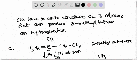 write-the-structures-of-three-alkenes-that-yield-2-methylbutane-on-hydrogenation-5