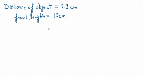 calculate-an-object-is-placed-29-mathrmcm-to-the-left-of-a-lens-with-a-focal-length-of-15-mathrmcm-w