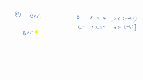 find-the-indicated-set-if-beginarraycax-x-geq-2-quad-bx-x4-cx-1x-leq-5-endarray-a-b-cup-c-b-b-cap-c