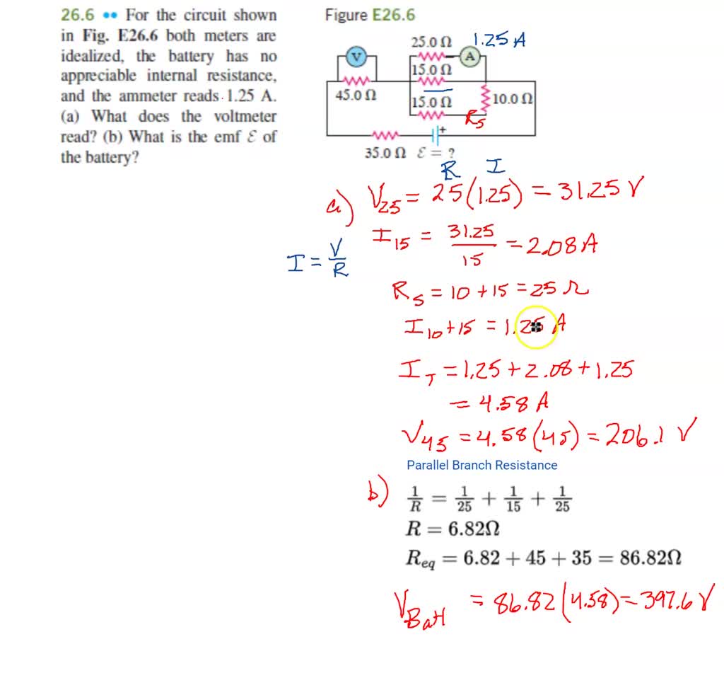 For the circuit shown in Fig. E26.6 both meters are idealized, the battery has no appreciable