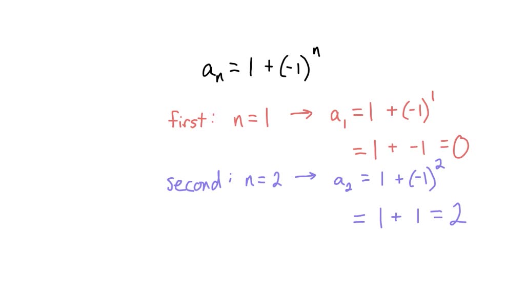 SOLVED:Consider the sequence defined by a1=1, an+1= (n+1)^2-an for n ≥1 ...