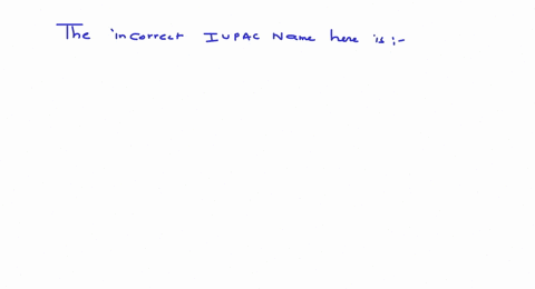which-of-the-following-compound-has-incorrect-iupac-nomenclature
