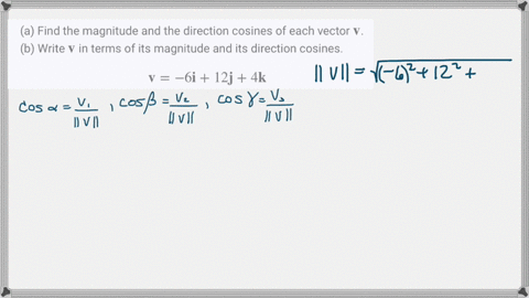 a-find-the-magnitude-and-the-direction-cosines-of-each-vector-mathbfv-b-write-mathbfv-in-terms-of-it