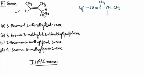 what-is-the-iupac-name-of-the-following-compound-a-3-bromo-1-2-dimethylbut-1-ene-b-3-bromo-3-methyl-